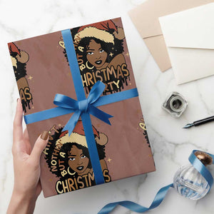 Funny African American Christmas Wrapping Paper Roll Ain't Nothing But A Christmas Party Santa Black Melanin Girl TS11 Mocha Print Your Wear
