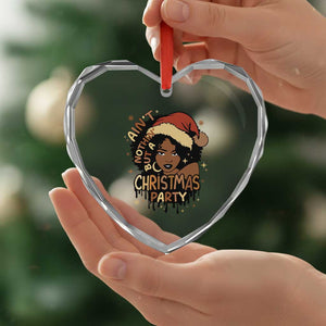 Funny African American Xmas Heart Crystal Glass Ornament Ain't Nothing But A Xmas Party Santa Black Melanin Girl TS11 Print Your Wear