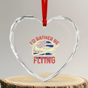 Funny Airplane Pilot Heart Crystal Glass Ornament I'd Rather Be Flying TS14 Transparent Glass 3'' Heart Print Your Wear