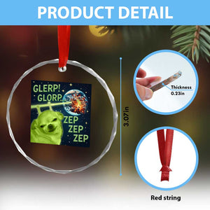 Funny Alien Dog Meme Crystal Glass Ornament Glorp Zep Sci-Fi Humor Chihuahua TS10 Print Your Wear