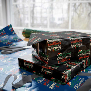 Funny All I Want For Christmas Is My Students To Stop Saying 67 Wrapping Paper Roll Teacher Christmas 67 Meme TS11 Black Print Your Wear