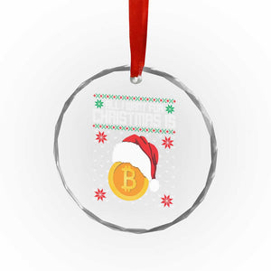 Funny All I Want For Xmas Is Bitcoin Crystal Glass Ornament TS09 Print Your Wear