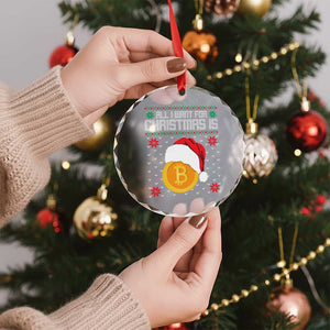 Funny All I Want For Xmas Is Bitcoin Crystal Glass Ornament TS09 Print Your Wear