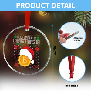 Funny All I Want For Xmas Is Bitcoin Crystal Glass Ornament TS09 Print Your Wear