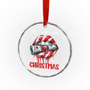 Funny All I Want For Xmas Is Money Crystal Glass Ornament Candy Cane Lips TS11 Print Your Wear