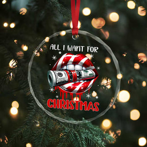 Funny All I Want For Xmas Is Money Crystal Glass Ornament Candy Cane Lips TS11 Print Your Wear