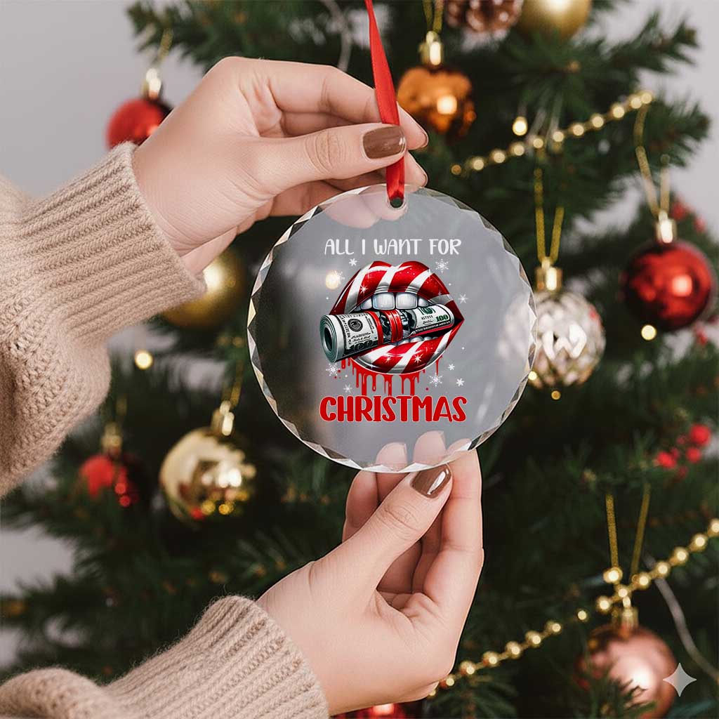 Funny All I Want For Xmas Is Money Crystal Glass Ornament Candy Cane Lips TS11 Print Your Wear