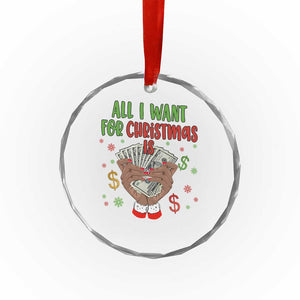 Funny All I Want For Xmas Is Money Crystal Glass Ornament Xmas Melanin Black African American Hands TS11 Print Your Wear