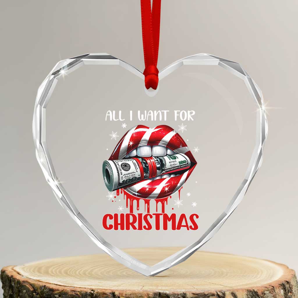 Funny All I Want For Xmas Is Money Heart Crystal Glass Ornament Candy Cane Lips TS11 Transparent Glass 3'' Heart Print Your Wear
