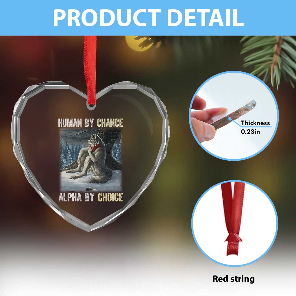 Funny Alpha Wolf Christmas Meme Heart Crystal Glass Ornament Human By Chance Alpha By Choice TS14 Print Your Wear