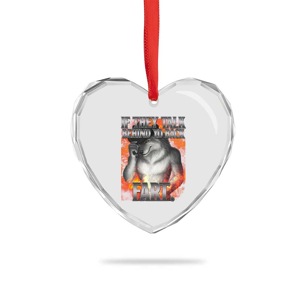 Funny Alpha Wolf Heart Crystal Glass Ornament Meme If They Talk Behind Your Back Fart Bootleg TS10 Print Your Wear