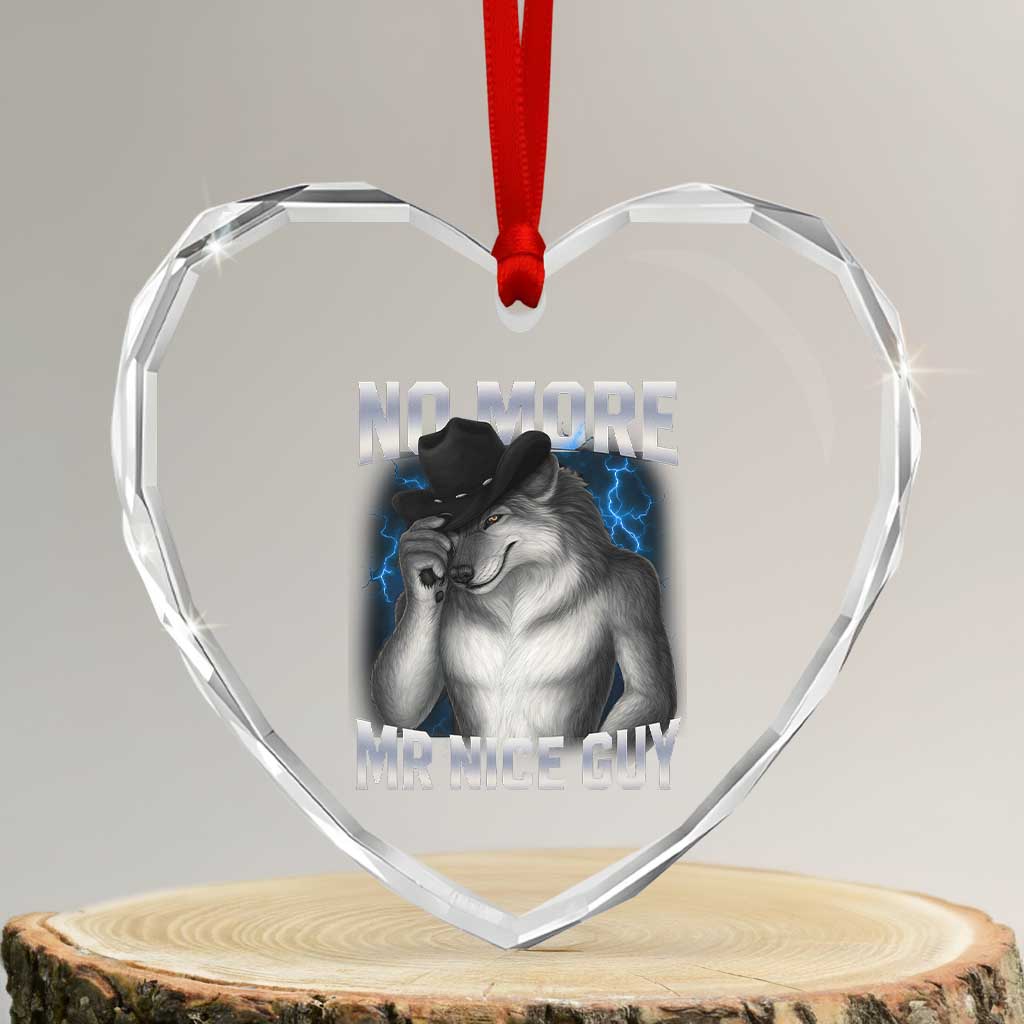 Funny Alpha Wolf Heart Crystal Glass Ornament No More Mr Nice Guy Unhinged Brainrot Meme Vintage Bootleg TS10 Transparent Glass 3'' Heart Print Your Wear