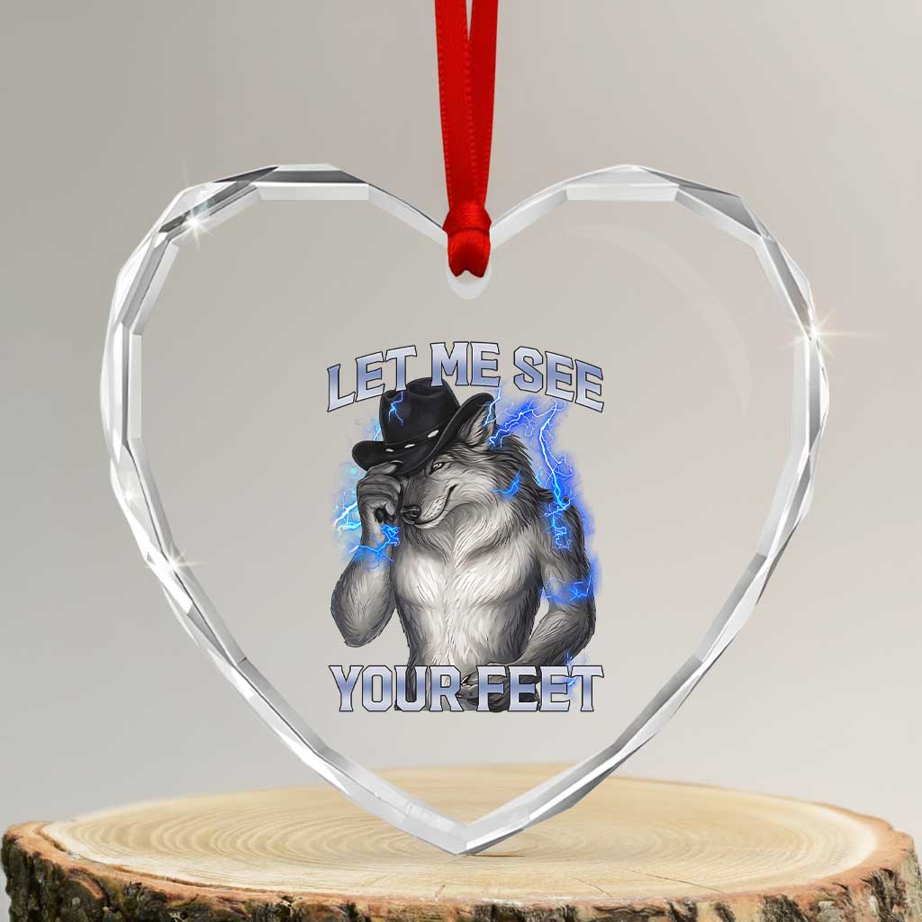 Funny Alpha Wolf Ironic Meme Heart Crystal Glass Ornament Let Me See Your Feet TS12 Transparent Glass 3'' Heart Print Your Wear