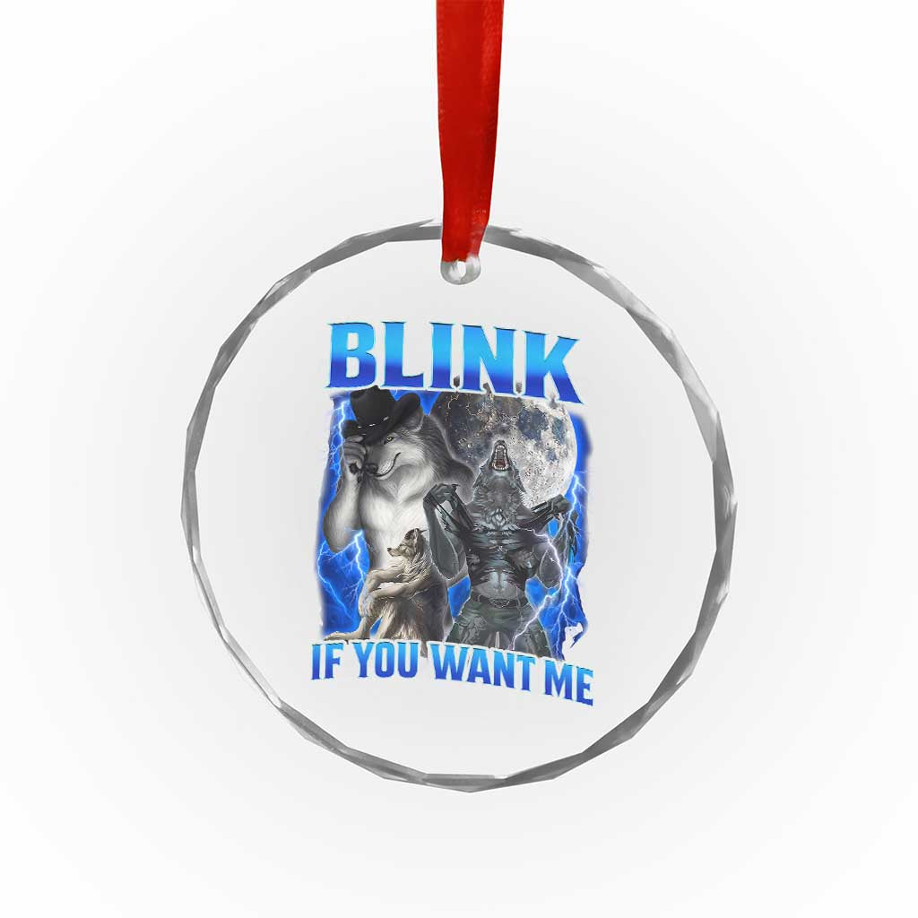 Funny Alpha Wolf Meme Crystal Glass Ornament Blink If You Want Me Bootleg Cringe Humor TS10 Print Your Wear