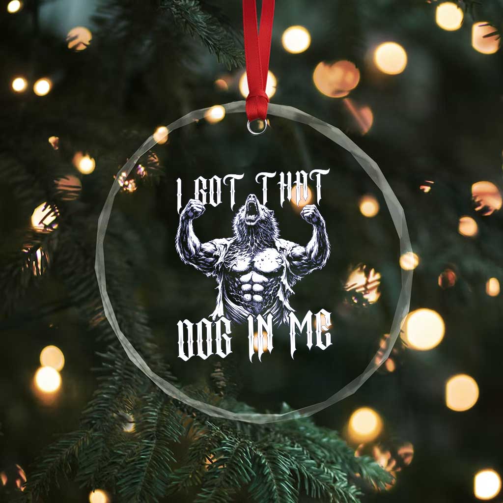 Funny Alpha Wolf Meme Crystal Glass Ornament I Got That Dog In Me TS12 Print Your Wear