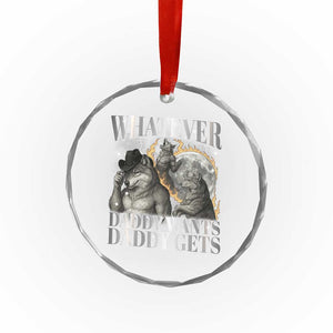 Funny Alpha Wolf Meme Crystal Glass Ornament Whatever Daddy Wants Daddy Gets Cringe Humor - Print Your Wear