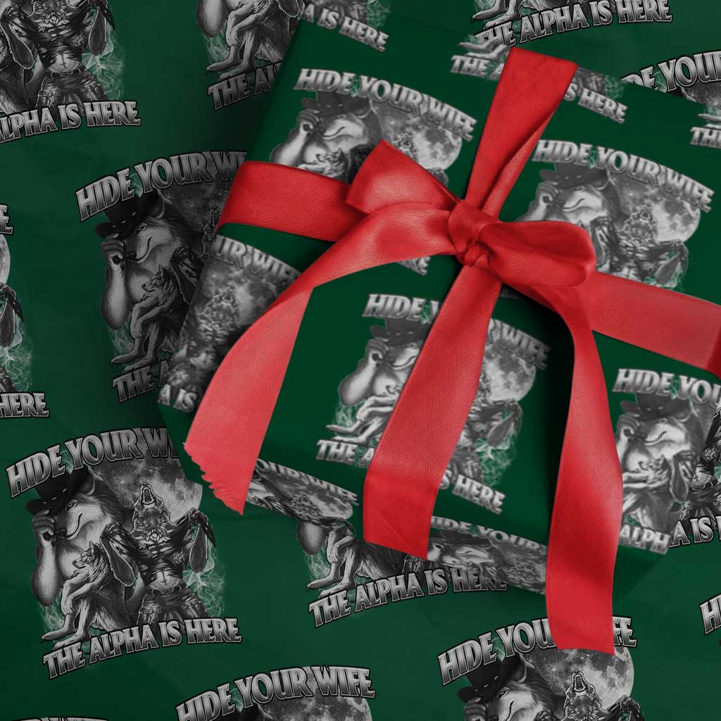 Funny Alpha Wolf Meme Wrapping Paper Roll Hide Your Wife The Alpha Is Here Humorous Cringe TS02 Green Print Your Wear