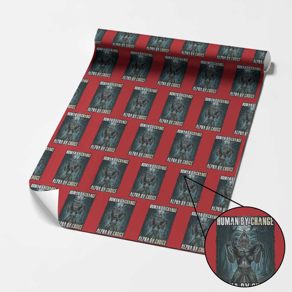 Funny Alpha Wolf Meme Wrapping Paper Roll Human By Chance Alpha By Choice Cool Funny Alpha Wolf Meme TS02 Red Print Your Wear