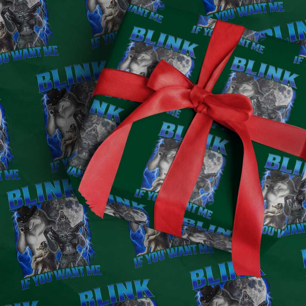 Funny Alpha Wolf Meme Wrapping Paper Roll Blink If You Want Me Bootleg Cringe Humor TS10 Green Print Your Wear