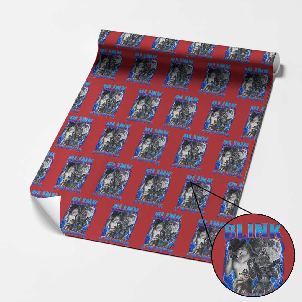Funny Alpha Wolf Meme Wrapping Paper Roll Blink If You Want Me Bootleg Cringe Humor TS10 Red Print Your Wear