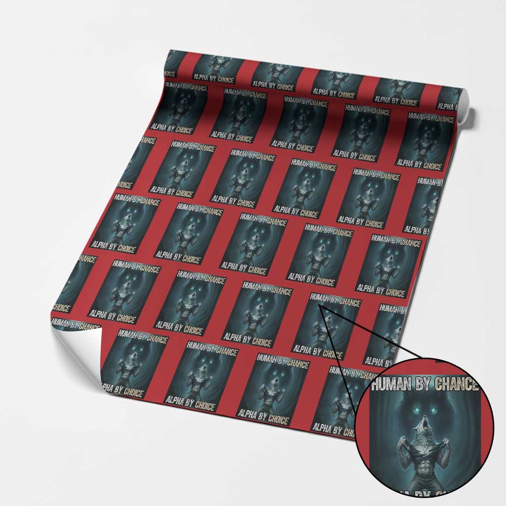 Funny Alpha Wolf Meme Wrapping Paper Roll Human By Chance Alpha By Choice TS14 Red Print Your Wear