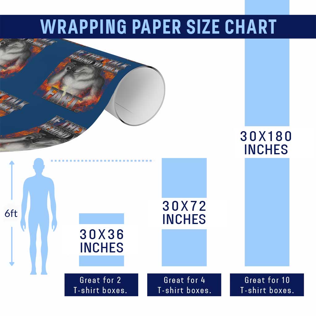 Funny Alpha Wolf Wrapping Paper Roll Meme If They Talk Behind Your Back Fart Bootleg TS10 Print Your Wear
