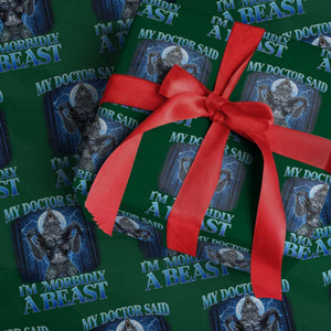 Funny Alpha Wolf Wrapping Paper Roll My Doctor Said I'm Morbidly A Beast Meme TS10 Green Print Your Wear