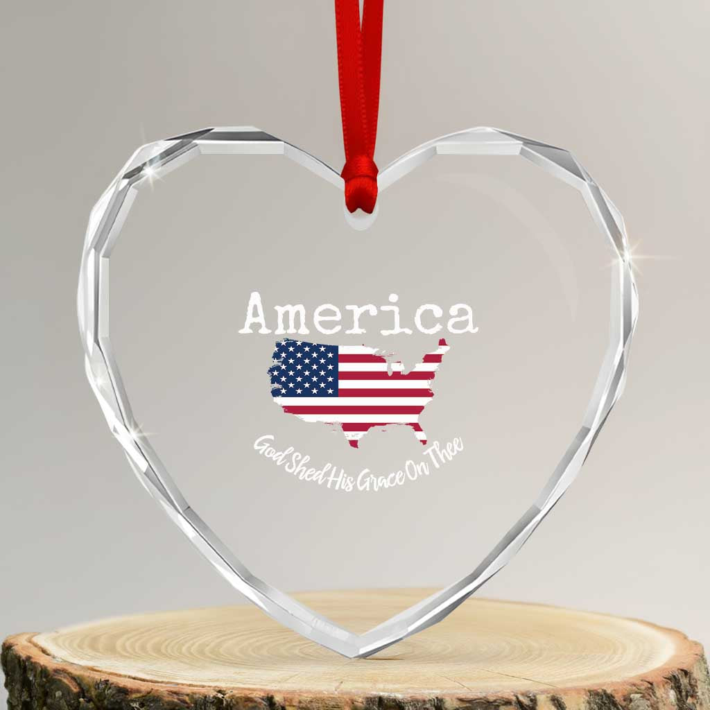 Funny America God Shed His Grace On Thee 4th of July Heart Crystal Glass Ornament TS11 Transparent Glass 3'' Heart Print Your Wear