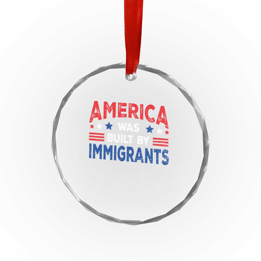 Funny America Was Built By Immigrants Crystal Glass Ornament Stars Stripes - Print Your Wear
