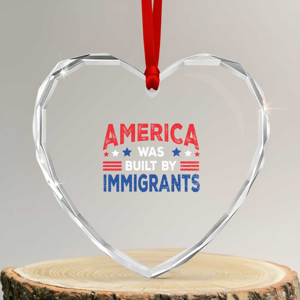 Funny America Was Built By Immigrants Heart Crystal Glass Ornament Stars Stripes - Print Your Wear