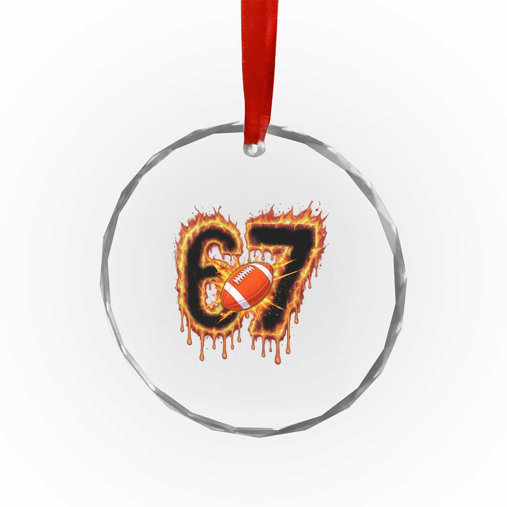 Funny American Football Six Seven Crystal Glass Ornament Fire Drip 67 Meme TS12 Print Your Wear