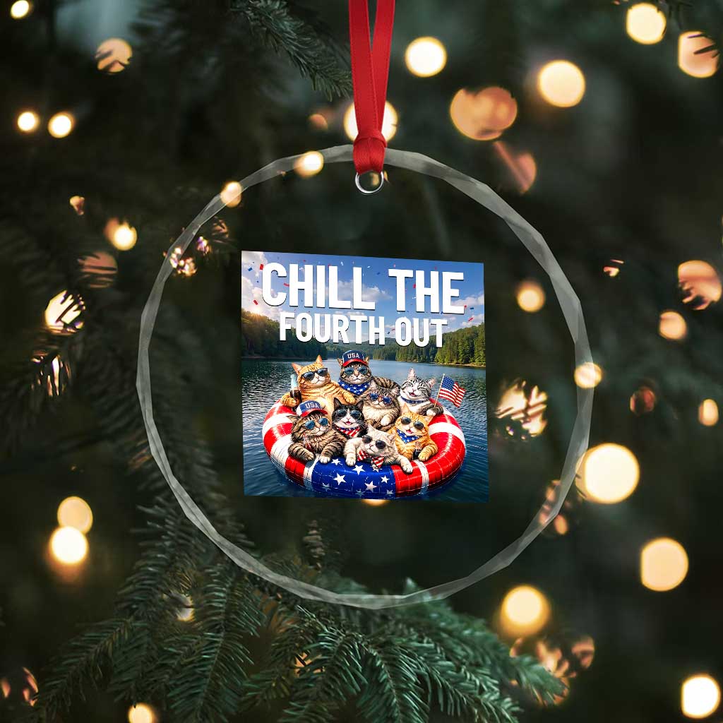Funny Americana Cat Squad Crystal Glass Ornament Chill The Fourth Out TS12 Print Your Wear