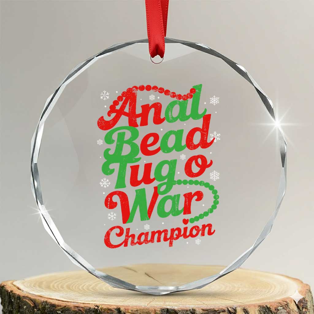 Funny Anal Bead Tug O War Christmas Crystal Glass Ornament Inappropriate Adult Humor Weird Cringe TS11 Transparent Glass 3'' Circle Print Your Wear