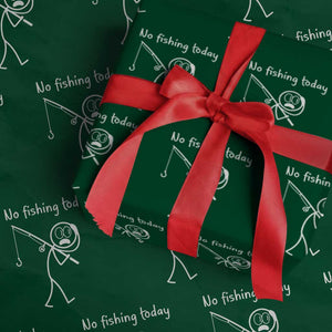 Funny Angler Gift Wrapping Paper Roll No Fishing Today TS12 Green Print Your Wear
