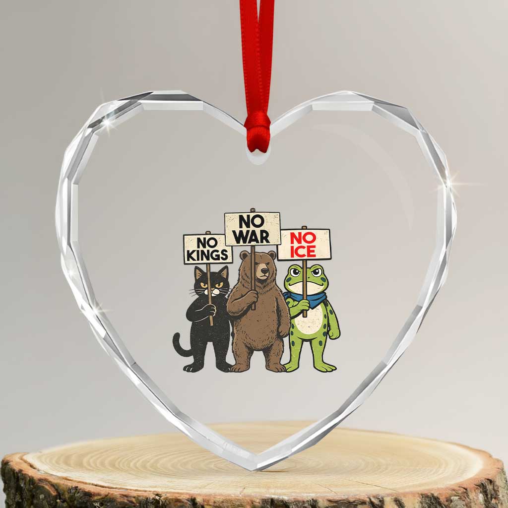 Funny Animal Protest Heart Crystal Glass Ornament No Kings No Wars No Ice TS12 Transparent Glass 3'' Heart Print Your Wear