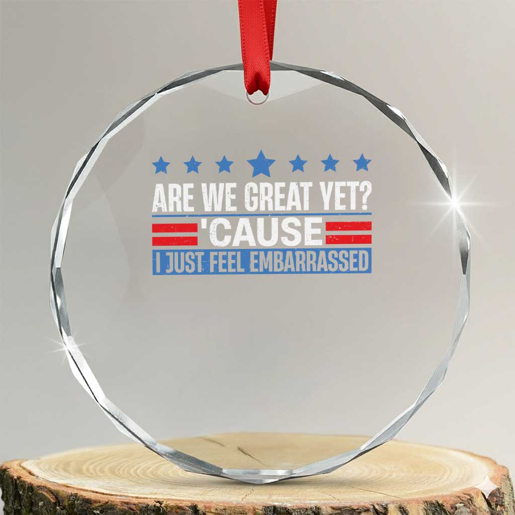 Funny Are We Great Yet Cause I Just Feel Embarrassed Crystal Glass Ornament Vintage Star - Print Your Wear