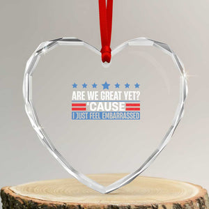 Funny Are We Great Yet Cause I Just Feel Embarrassed Heart Crystal Glass Ornament Vintage Star - Print Your Wear