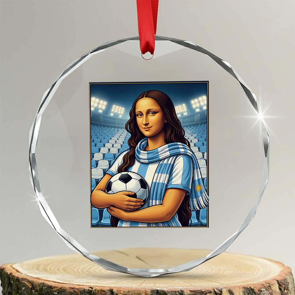 Funny Argentina Soccer Mona Lisa Crystal Glass Ornament Football Fan Pride Graphic TS12 Transparent Glass 3'' Circle Print Your Wear