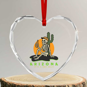 Funny Arizona Its A Dry Heat Skeleton Graphic Heart Crystal Glass Ornament Vintage Desert Drinking Beer Saguaro Cactus Souvenir