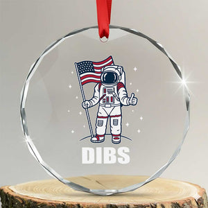 Funny Astronaut Dibs Moon Landing Crystal Glass Ornament Patriotic Space USA Meme for 4th of July TS10 Transparent Glass 3'' Circle Print Your Wear