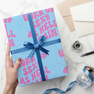 Funny Attitude Women Saying Wrapping Paper Roll I Woke Up Sexy As Hell Again TS12 Light Blue Print Your Wear