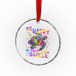 Funny Autism Awareness Be Happy In Your Own Shell Crystal Glass Ornament Rainbow Puzzle Turtle TS11 Print Your Wear