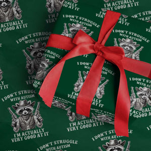 Funny Autism Awareness Cowboy Raccoon Wrapping Paper Roll I Don't Struggle With Autism I'm Actually Very Good At It TS11 Green Print Your Wear