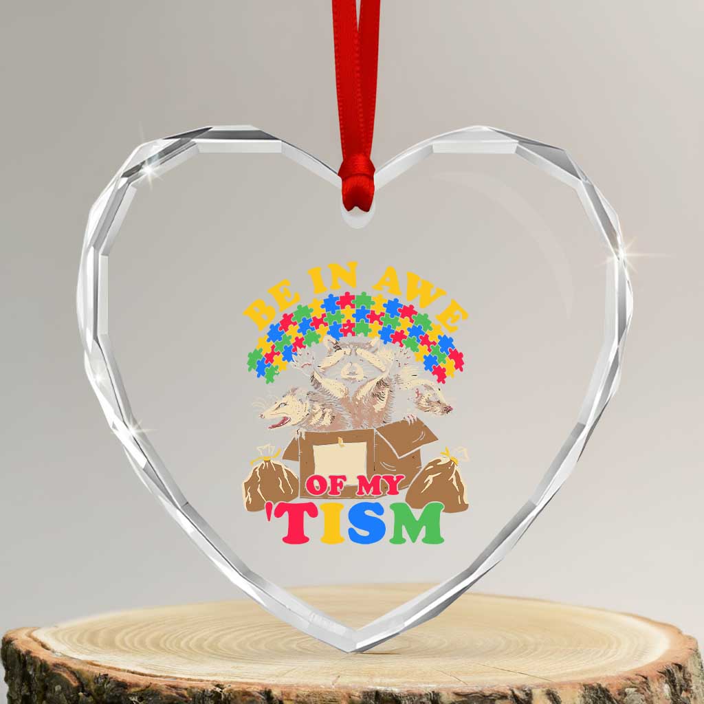 Funny Autism Awareness Heart Crystal Glass Ornament Be In Awe Of My 'Tism Autistic Raccoon Opossum Skunk TS11 Transparent Glass 3'' Heart Print Your Wear