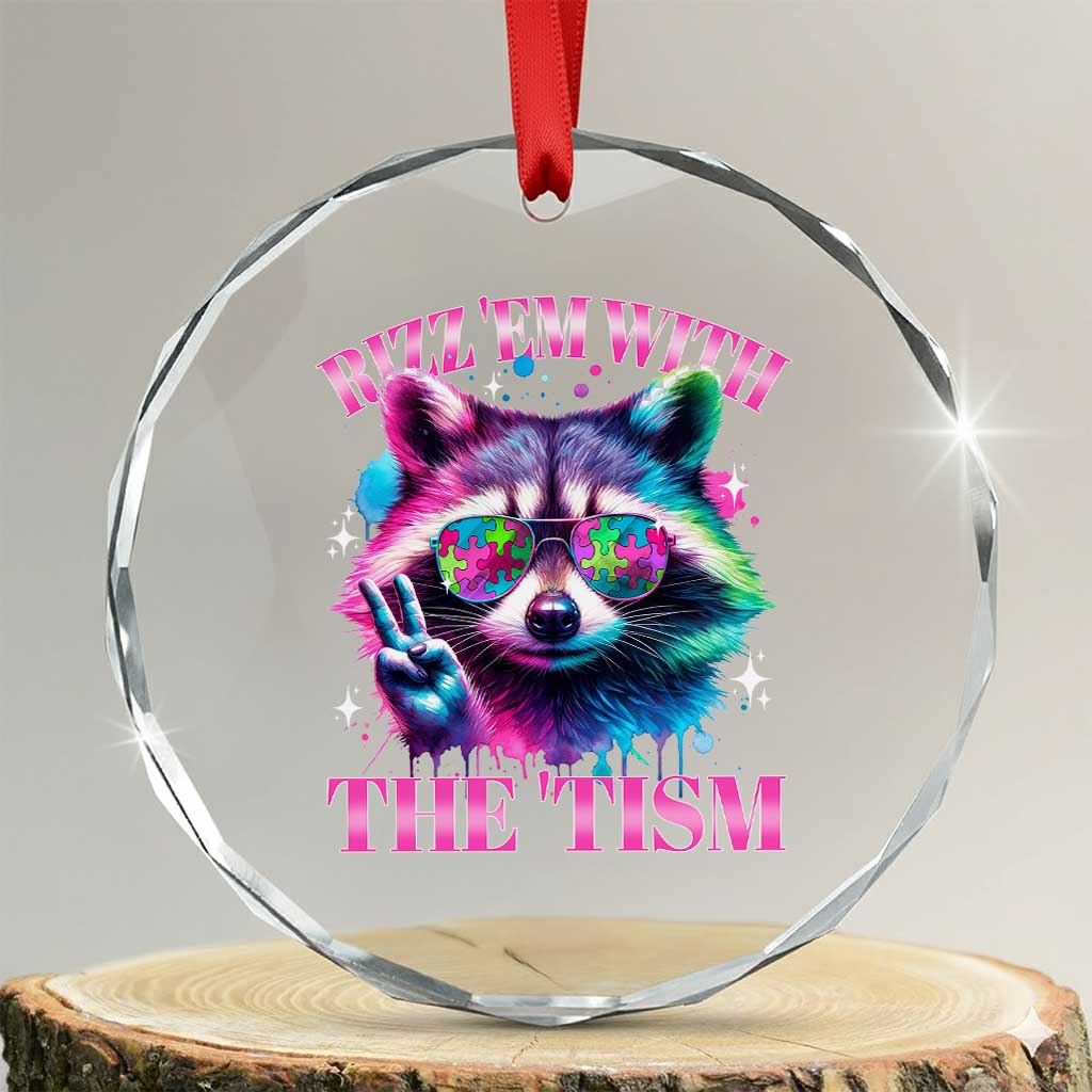 Funny Autism Awareness Racoon Crystal Glass Ornament Rizz Em With The Tism Meme Autistic TS11 Transparent Glass 3'' Circle Print Your Wear