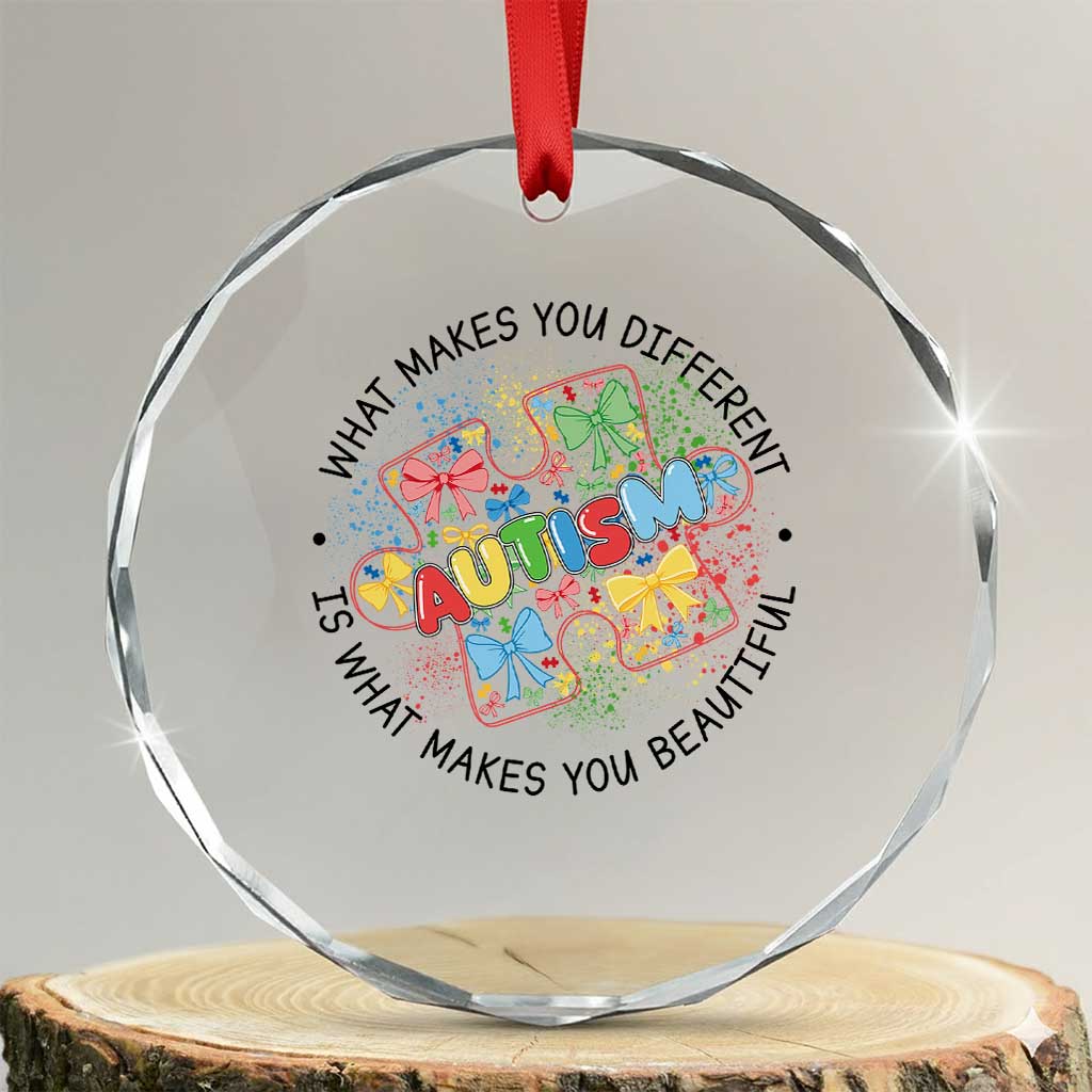 Funny Autism Awareness What Makes You Different Is What Makes You Beautiful Crystal Glass Ornament Coquette Puzzle TS11 Transparent Glass 3'' Circle Print Your Wear