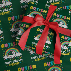 Funny Autism Can't Dim My Sparkle Wrapping Paper Roll Autism Awareness Unicorn Rainbow TS11 Green Print Your Wear