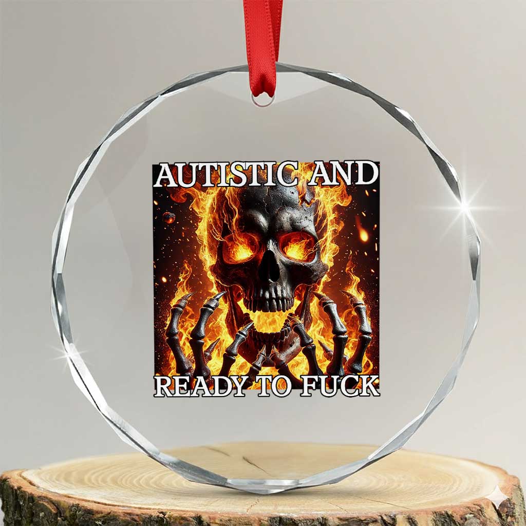 Funny Autistic Fire Skeleton Crystal Glass Ornament Autism Humor Joke TS11 Transparent Glass 3'' Circle Print Your Wear