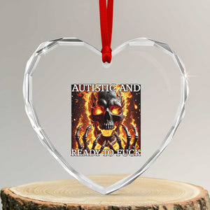 Funny Autistic Fire Skeleton Heart Crystal Glass Ornament Autism Humor Joke TS11 Transparent Glass 3'' Heart Print Your Wear