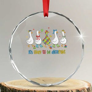 Funny Autistic Goose Crystal Glass Ornament It Is Okay To Be Different Autism Awareness TS11 Transparent Glass 3'' Circle Print Your Wear
